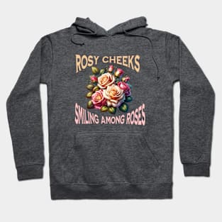 Rosy Cheeks: Smiling Among Roses Rose Gardening Hoodie